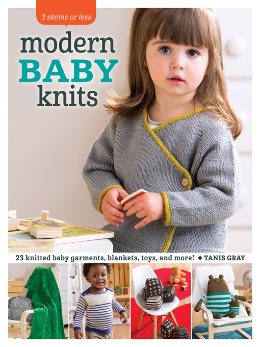 Title details for 3 Skeins or Less--Modern Baby Knits by Tanis Gray - Wait list